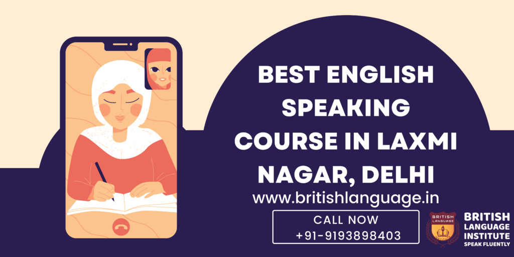 Best English Speaking Course in Laxmi Nagar Delhi at Britishlanguage.in